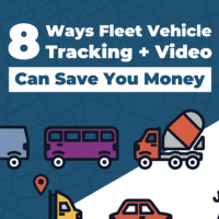 8 Ways Fleet Vehicle Tracking + Video Can Save You Money